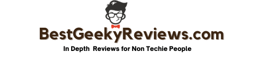 Best Geeky Reviews for Non Techie People